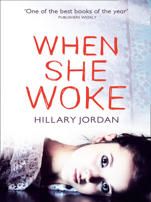 Title details for When She Woke by Hillary Jordan - Available
